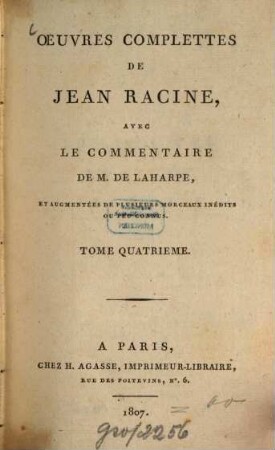 Oeuvres complètes de Jean Racine, 4. Iphigénie en Aulide, Phèdre. - 428 S.