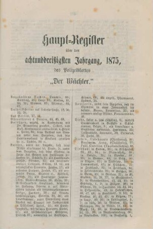 Haupt-Register über den achtunddreißigsten Jahrgang, 1875, des Polizeiblattes "Der Wächter"