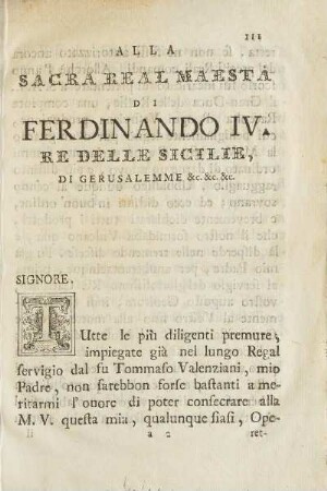 Alla sacra L'Eal Maesta Di Ferdinando IV. Re Delle Sicilie, Di Gerusakemme &c.&c.&c.