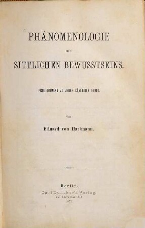 Phänomenologie des sittlichen Bewußtseins : Prolegomena zu jeder künftigen Ethik