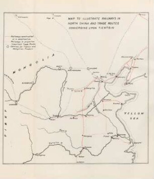 Map to illustrate railways in North China and trade routes converging upon Tientsin