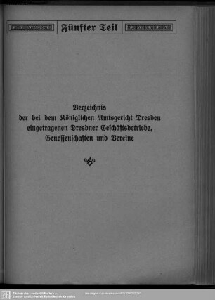 Handelsregister : Verzeichnis der bei dem Königlichen Amtsgericht Dresden eingetragenen Dresdner Geschäftsbetriebe, Genossenschaften und Vereine