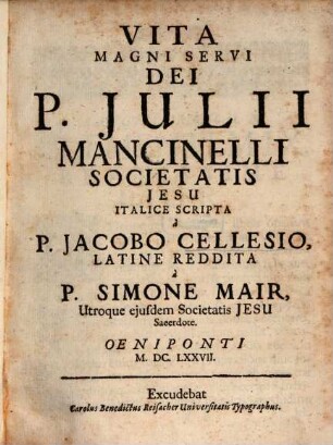 Vita Magni Servi Dei P. Julii Mancinelli Societatis Jesu