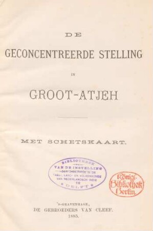 De geconcentreerde stelling in Groot-Atjeh : met schetskaart