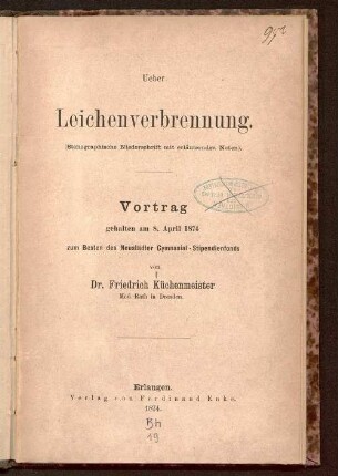 Ueber Leichenverbrennung : Vortrag gehalten am 8. April 1874 zum Besten des Neustädter Gymnasial-Stipendienfonds