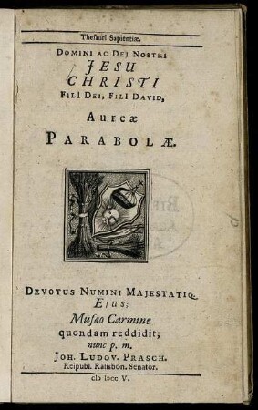 Thesauri Sapientiae Domini Ac Dei Nostri Jesu Christi Fili[i] Dei Fili[i] David, Aureae Parabolae