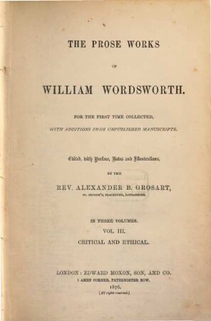 The prose works of William Wordsworth : for the first time collected, with additions from unpublished manuscripts ; in three volumes, III