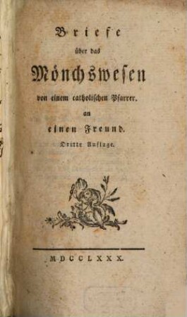 Briefe über das Mönchswesen von einem catholischen Pfarrer an einen Freund