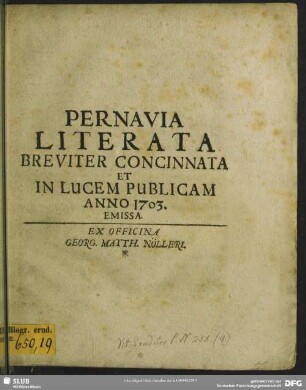Pernavia Literata : Breviter Concinnata Et In Lucem Publicam Anno 1703. Emissa.