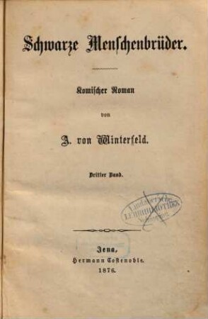 Schwarze Menschenbrüder : Komischer Roman von A. von Winterfeld. 3