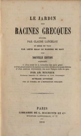Le jardin des racines Grecques réunies par Claude Lancelot et mises en vers par Louis Isaac le Maistre de Sacy