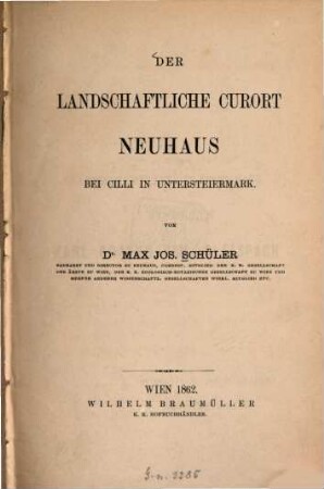 Der landschaftliche Curort Neuhaus bei Cilli in Untersteiermark