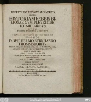 Dissertatio Inavgvralis Medica Sistens Historiam Febbis Biliosae Cvm Plevritide Et Miliaribvs