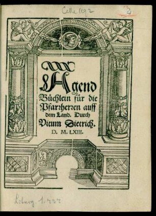 Agend||Büchlein für die || Pfarrherren auff || dem Land. Durch || Vitum Dietrich.||