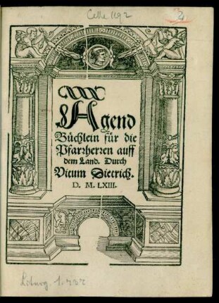 Agend||Büchlein für die || Pfarrherren auff || dem Land. Durch || Vitum Dietrich.||