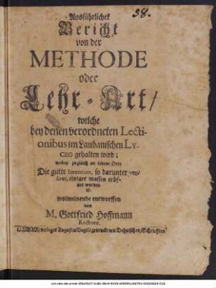 Ausführlicher Bericht von der Methode oder Lehr-Art/ welche bey denen verordneten Lectionibus im Laubanischen Lyceo gehalten wird ...