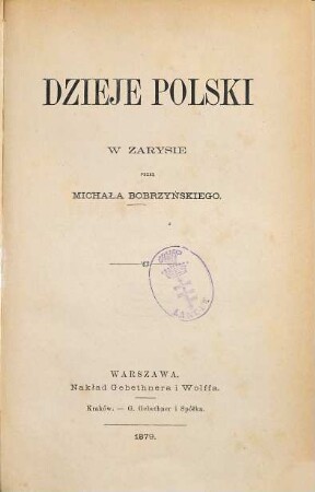 Dzieje Polski w zarysie : Przez Michała Bobrzyńskiego