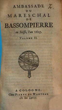 Ambassade Du Mareschal De Bassompierre en Suisse l'an 1625. 2