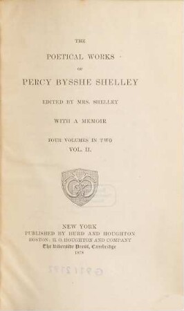 The poetical works of Percy Bysshe Shelley : with a memory : four volumes in two. Vol. 2