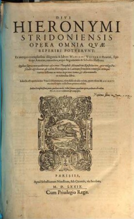 Divi Hieronymi Stridoniensis Opera Omnia Qvae Reperiri Potvervnt, 1. [Epistolae D. Evsebii Hieronymi Stridoniensis ...]