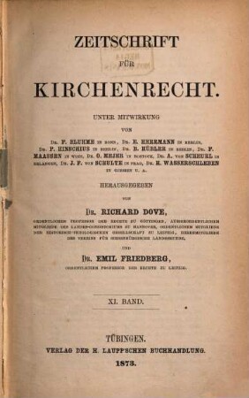 Zeitschrift für Kirchenrecht : Organ der Gesellschaft für Kirchenrechtswissenschaft in Göttingen. 11. 1873