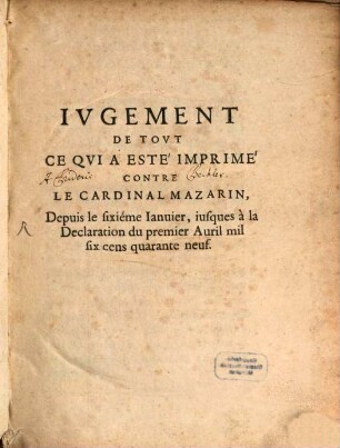 Jugement de tout ce qui a esté imprimé contre le Cardinal Mazarin