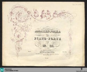 Amalien-Polka : für Piano-forte; opus 8