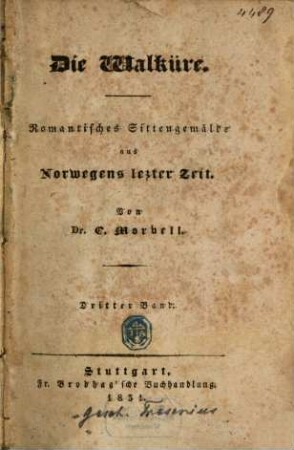 Die Walküre : Romantisches Sittengemälde aus Norwegens letzter Zeit. 3. (1831). - 298 S.