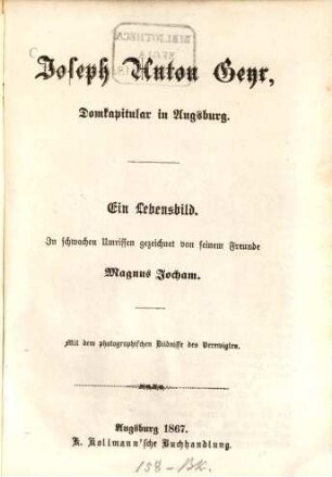 Joseph Anton Geyr, Domkapitular in Augsburg : ein Lebensbild