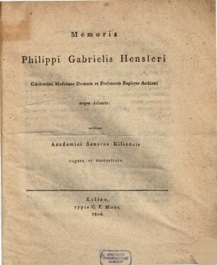 Memoria Phil. Gabr. Hensleri celeb. Med. Doctoris