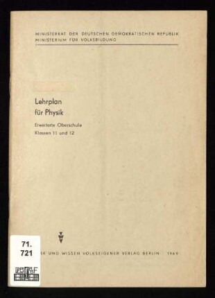 Lehrplan für Physik : Erweiterte Oberschule ; Klassen 11 und 12