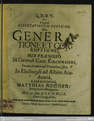 Ex physicis disputationem publicam, de generatione et corruptione