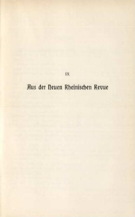 IX Aus der Neuen Rheinischen Revue