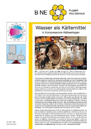 Wasser als Kältemittel in Kompressions-Kälteanlagen.