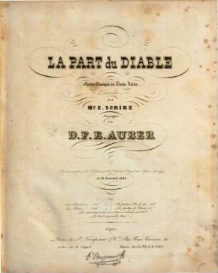 La part du diable : opéra comique en 3 actes ; représenté pour la 1re fois sur le Théâtre Royal de lOpéra Comique le 16 janvier 1843
