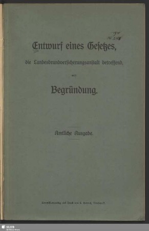 Entwurf eines Gesetzes, die Landesbrandversicherungsanstalt betreffend, nebst Begründung
