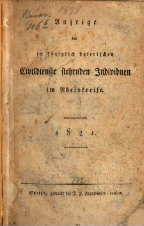 Anzeige der im Königlich-Baierischen Civildienste stehenden Individuen im Rheinkreise. 1821