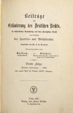Beiträge zur Erläuterung des deutschen Rechts. 34,a = Folge 4. Jg. 4. 1890