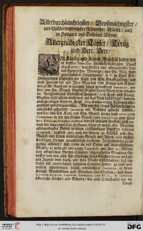 Allerdurchlauchtigster / Großmächtigster / und Unüberwindlichster Römischer Käyser / auch zu