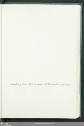 Altniederländische Tafelmalerei und Buchmalerei um 1400