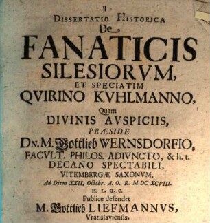 Dissertatio Historica De Fanaticis Silesiorum, Et Speciatim Quirino Kuhlmanno