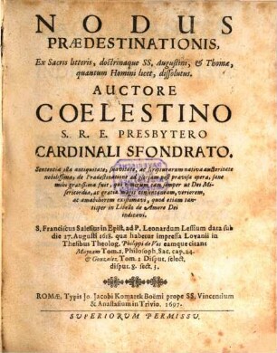 Nodus praedestinationis : Ex Sacris litteris, doctrinaque SS. Augustini, & Thomae, quantum Homini licet, dissolutus
