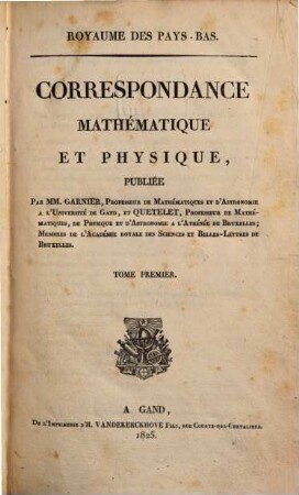 Correspondance mathématique et physique, 1. 1825