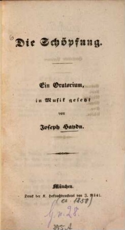 Die Schöpfung : Ein Oratorium, in Musik gesetzt von Joseph Haydn. [Text v. Gottfried van Swieten]