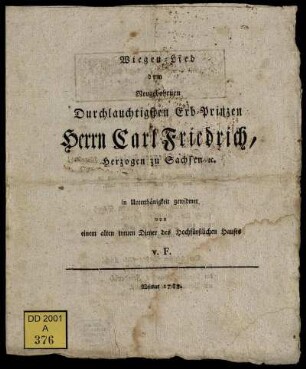 Wiegen-Lied dem Neugebohrnen Durchlauchtigsten Erb-Prinzen Herrn Carl Friedrich, Herzogen zu Sachsen [et]c.