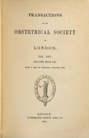 Transactions of the Obstetrical Society of London, 25. 1883 (1884)