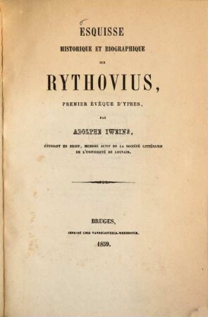 Esquisse historique & biographique sur Rythovius, premier évêque d'Ypres