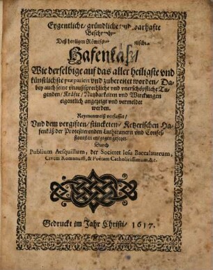 Eygentliche, gründliche und warhafte Beschreybung dess heyligen römischen und catholischen Hafenkäss