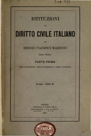 Istituzioni di diritto civile Italiano. 3,1, Dell'occupazione, delle successioni e delle donazioni