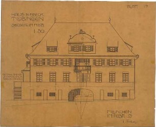 Fischer, Theodor; Tübingen; Haus Siebeck - Südseite (Aufriss)